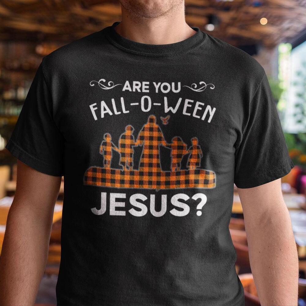 Are You Fall Oween Jesus Shirt Thanksgiving Halloween